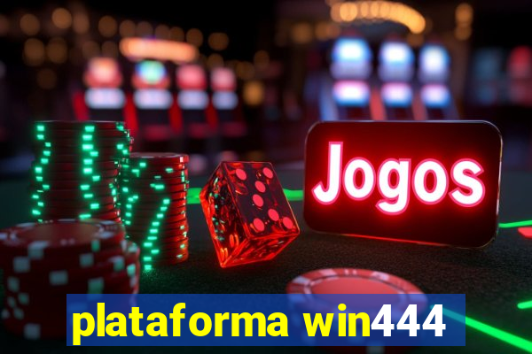 plataforma win444