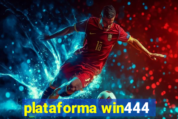 plataforma win444