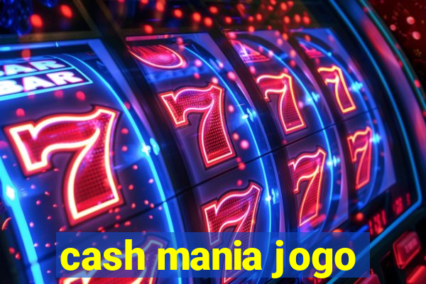 cash mania jogo