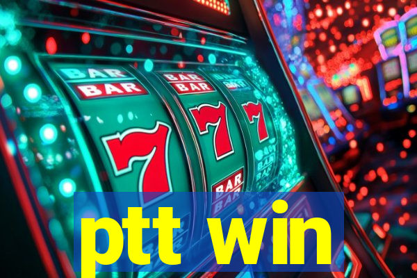 ptt win