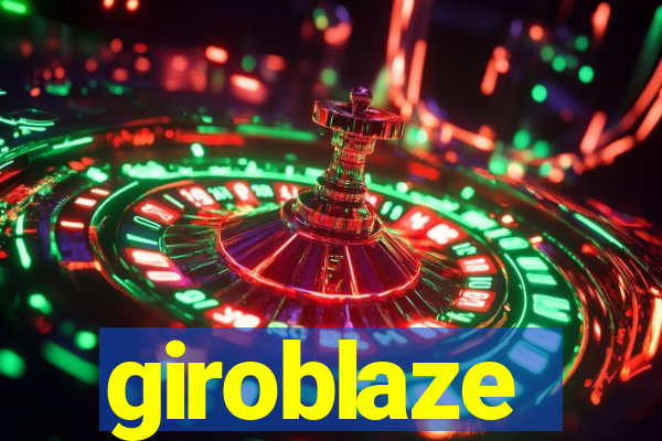 giroblaze