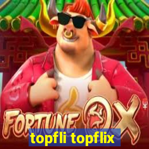 topfli topflix