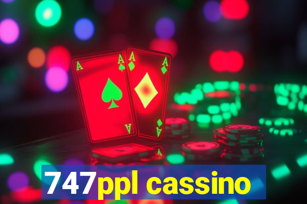 747ppl cassino