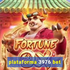 plataforma 3976 bet