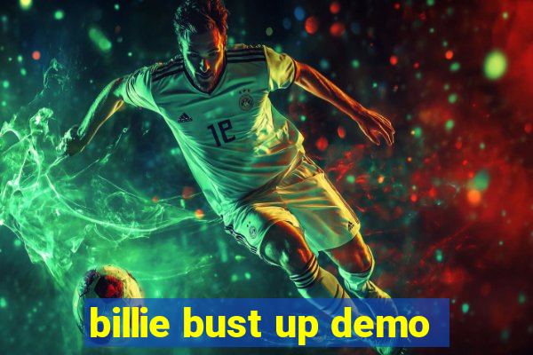 billie bust up demo