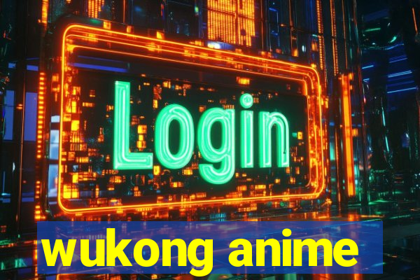 wukong anime