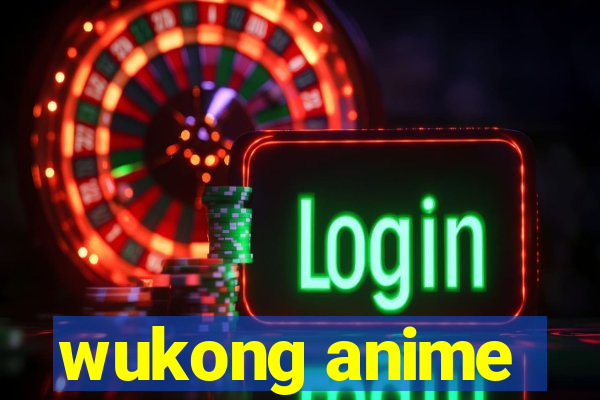 wukong anime