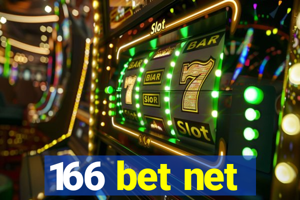 166 bet net