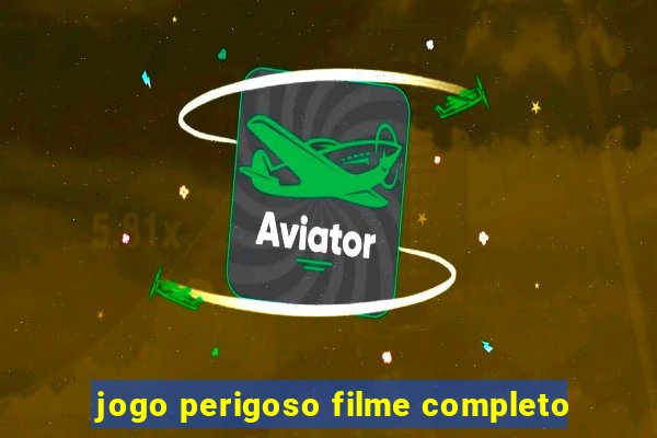 jogo perigoso filme completo