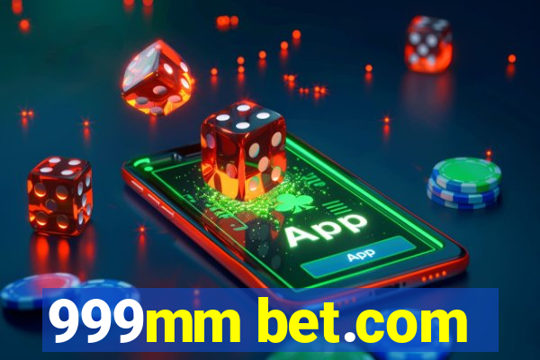 999mm bet.com