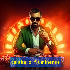 cuiaba x fluminense ao vivo