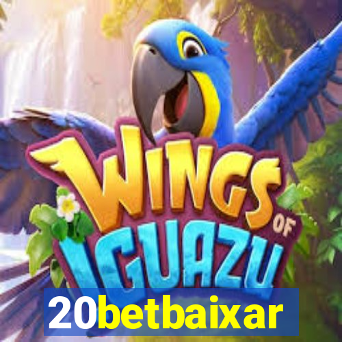 20betbaixar