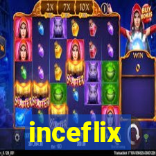 inceflix
