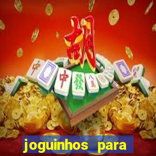 joguinhos para ganhar dinheiro