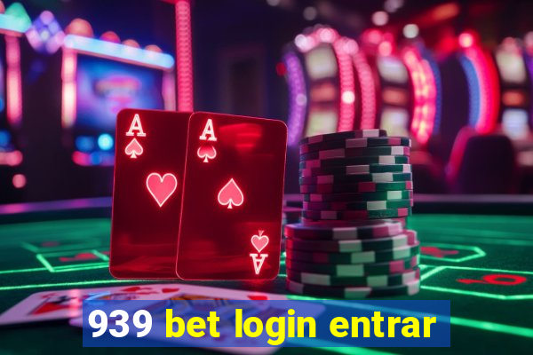 939 bet login entrar