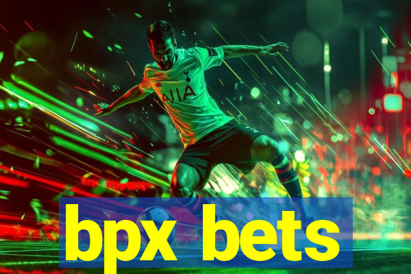 bpx bets