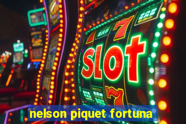 nelson piquet fortuna