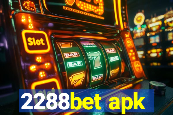 2288bet apk