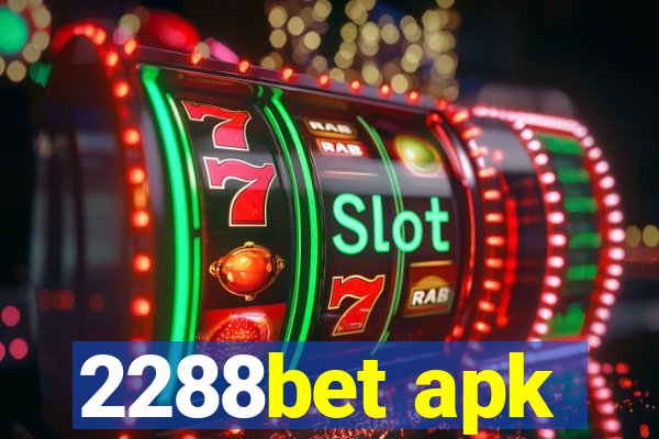 2288bet apk