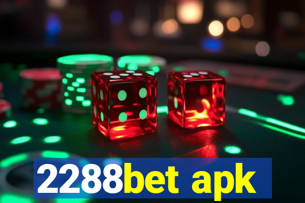 2288bet apk