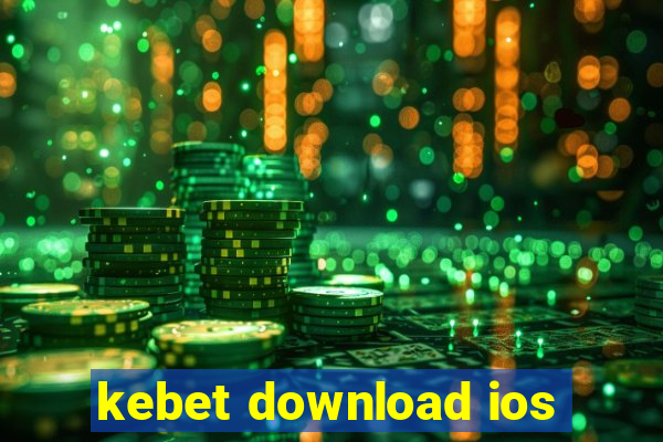 kebet download ios