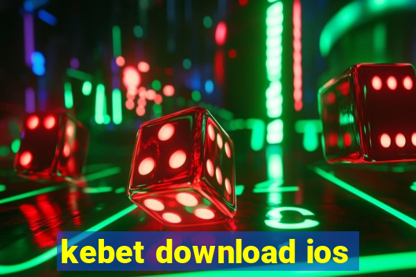 kebet download ios
