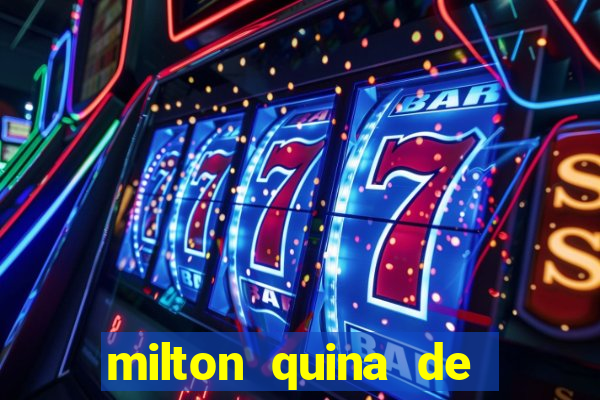 milton quina de siqueira junior