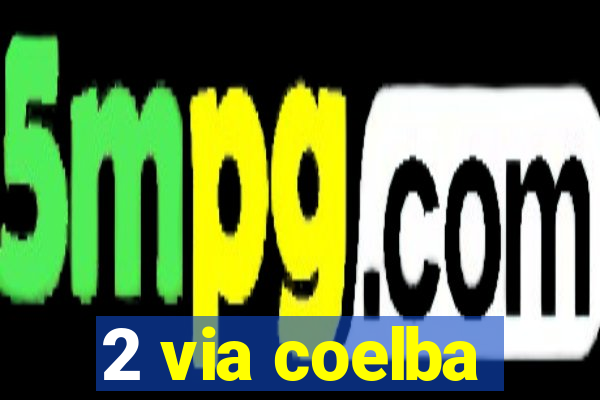 2 via coelba