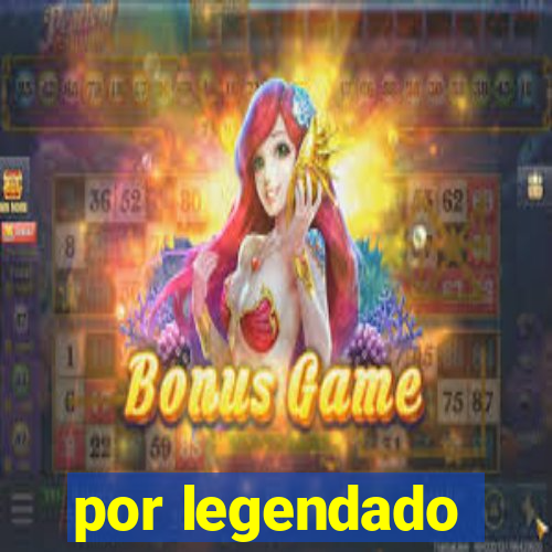 por legendado