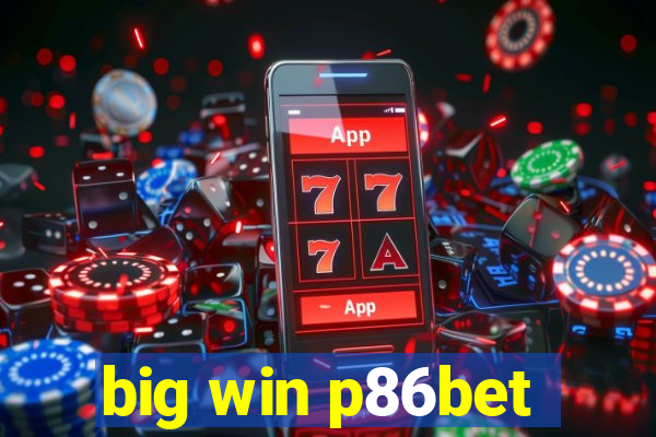 big win p86bet
