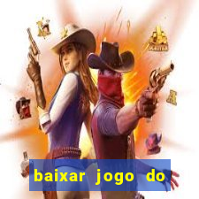 baixar jogo do tigre plataforma nova