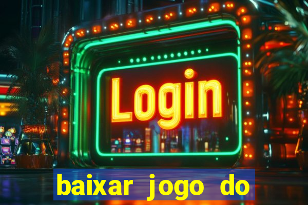baixar jogo do tigre plataforma nova