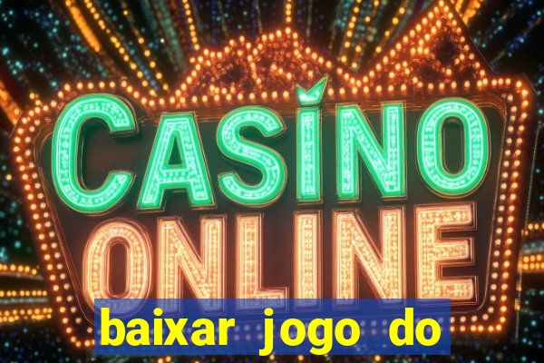 baixar jogo do tigre plataforma nova
