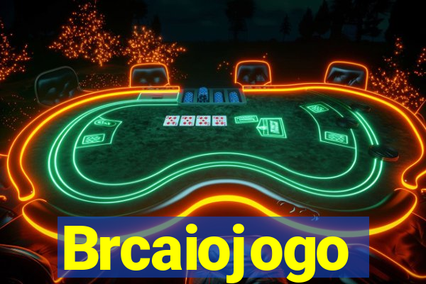 Brcaiojogo