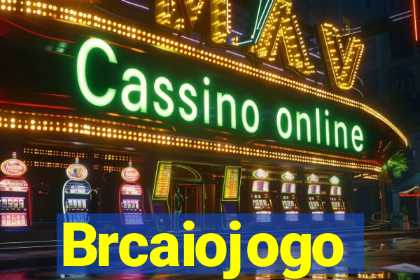 Brcaiojogo