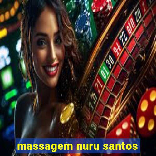 massagem nuru santos