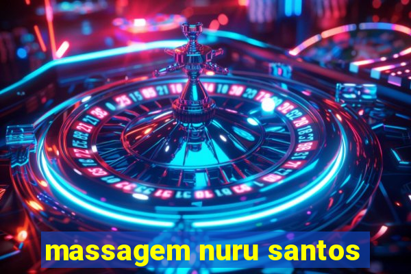 massagem nuru santos