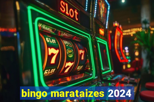 bingo marataizes 2024