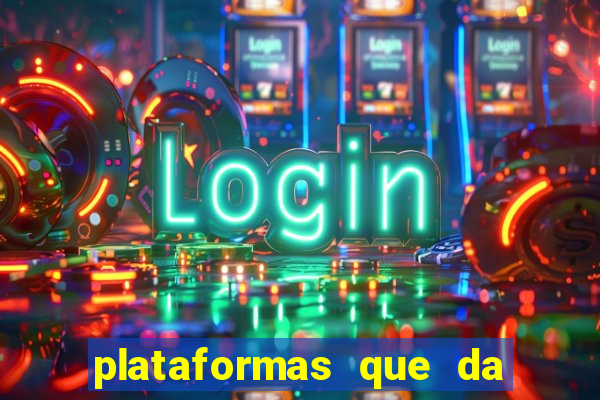 plataformas que da bonus no cadastro e saca no free