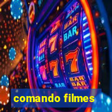 comando filmes