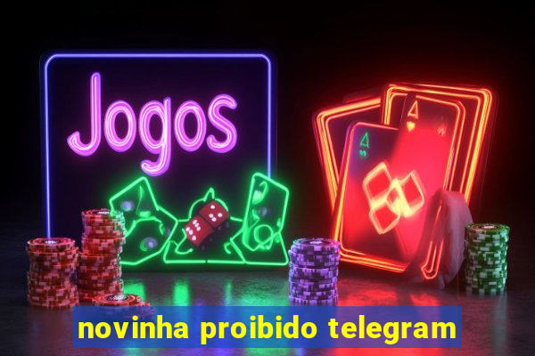 novinha proibido telegram