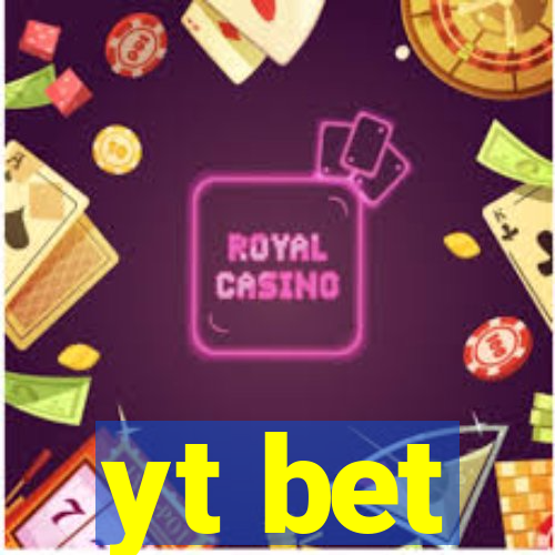 yt bet