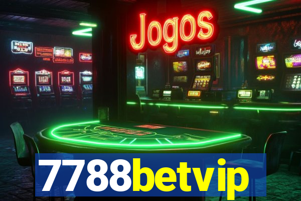 7788betvip