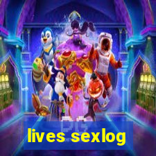 lives sexlog