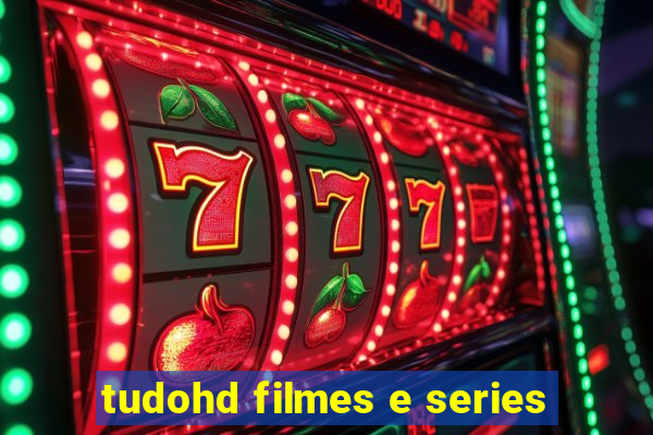 tudohd filmes e series