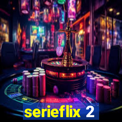 serieflix 2