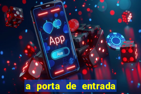 a porta de entrada do excluído gratis