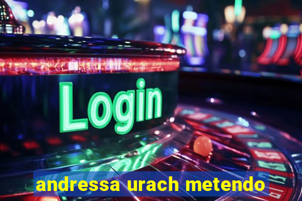 andressa urach metendo