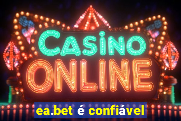 ea.bet é confiável