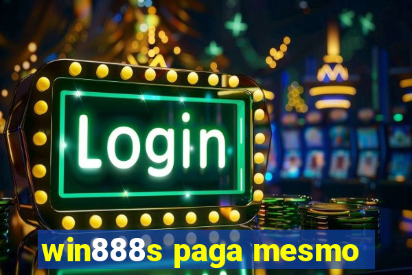 win888s paga mesmo